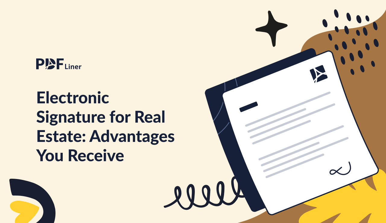 Electronic Signature for Real Estate Advantages You Receive